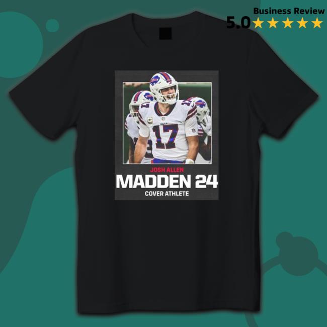 Josh Allen Madden 24 Buffalo Bills 2023 Shirt, hoodie, sweater, longsleeve  and V-neck T-shirt